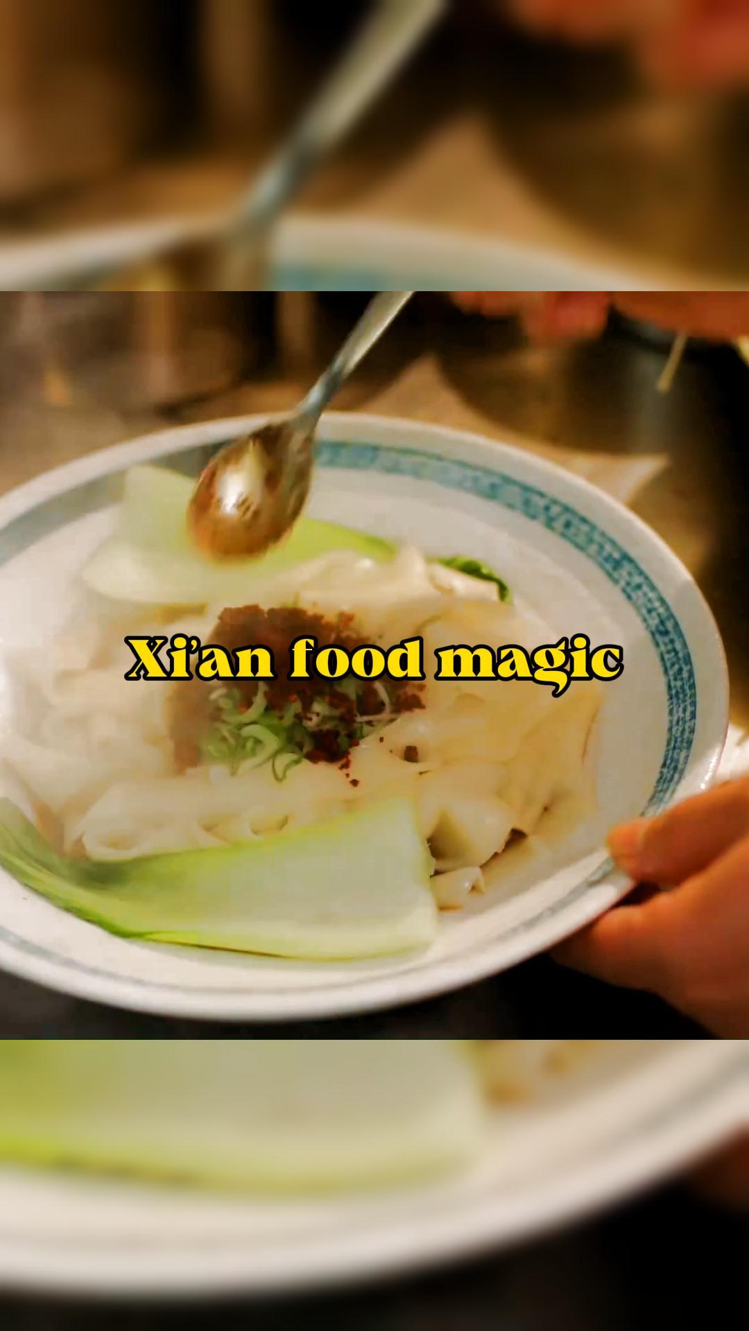 Xi'an food magic